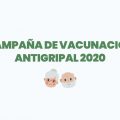 CAMPAÑA DE VACUNACIÓN ANTIGRIPAL 2020